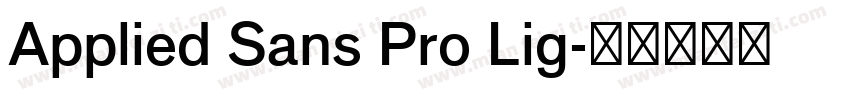 Applied Sans Pro Lig字体转换